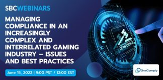 SBC Webinars and OneComply are presenting a live webinar discussing the complex issues of managing compliance in the modern gaming industry on June 15.
